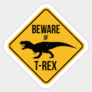 Beware of T-Rex Sticker